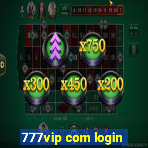 777vip com login